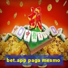 bet.app paga mesmo